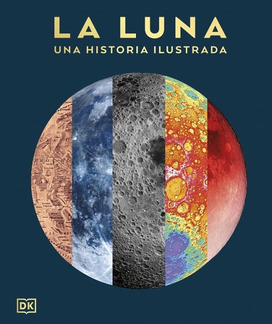 LA LUNA: UNA HISTORIA ILUSTRADA (LA GUÍA VISUAL DEFINITIVA) | 9780241837597 | DK | Llibreria Ombra | Llibreria online de Rubí, Barcelona | Comprar llibres en català i castellà online