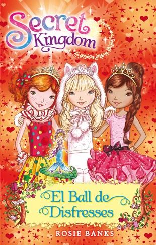 SECRET KINGDOM 17. EL BALL DE DISFRESSES | 9788424653880 | BANKS, ROSIE | Llibreria Ombra | Llibreria online de Rubí, Barcelona | Comprar llibres en català i castellà online