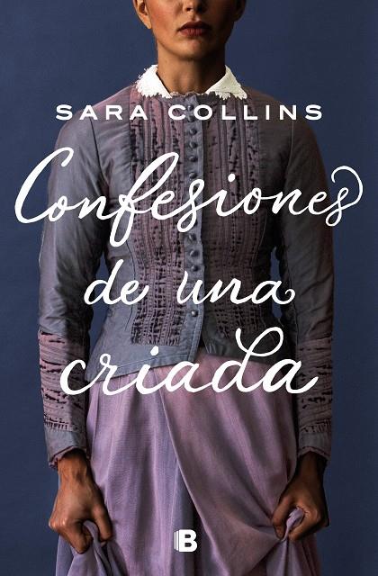 CONFESIONES DE UNA CRIADA | 9788466668736 | COLLINS, SARA | Llibreria Ombra | Llibreria online de Rubí, Barcelona | Comprar llibres en català i castellà online
