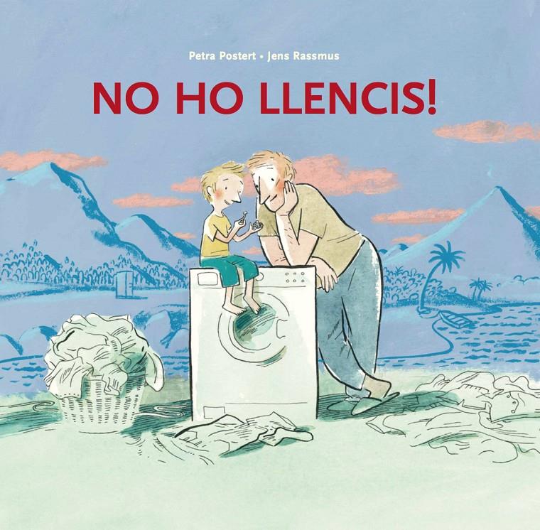 NO HO LLENCIS ! | 9788415315285 | POSTERT, PETRA | Llibreria Ombra | Llibreria online de Rubí, Barcelona | Comprar llibres en català i castellà online