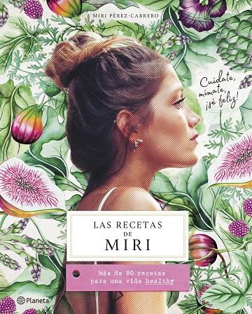 LAS RECETAS DE MIRI | 9788408201472 | PÉREZ-CABRERO, MIRI | Llibreria Ombra | Llibreria online de Rubí, Barcelona | Comprar llibres en català i castellà online