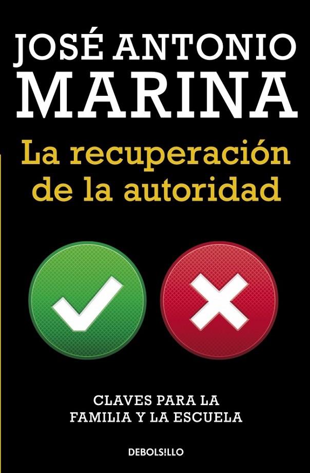 LA RECUPERACIÓN DE LA AUTORIDAD | 9788490623084 | MARINA,JOSE ANTONIO | Llibreria Ombra | Llibreria online de Rubí, Barcelona | Comprar llibres en català i castellà online