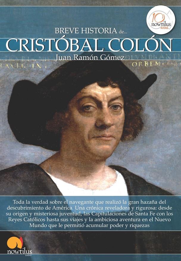BREVE HISTORIA DE CRISTÓBAL COLÓN | 9788499673028 | GÓMEZ GÓMEZ, JUAN RAMÓN | Llibreria Ombra | Llibreria online de Rubí, Barcelona | Comprar llibres en català i castellà online