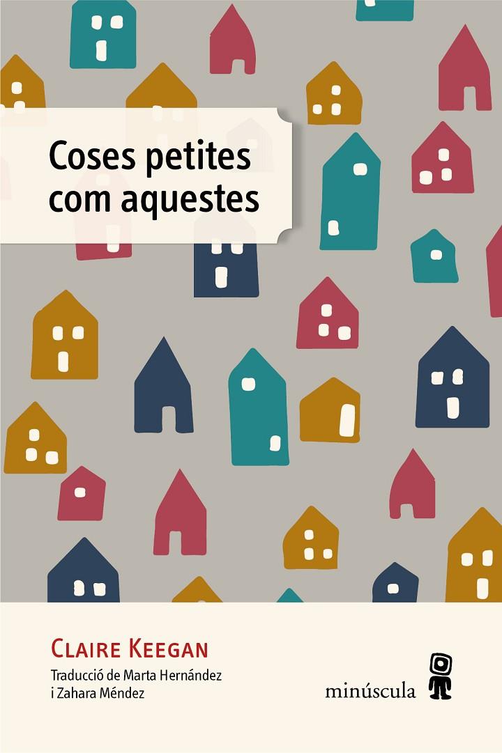 COSES PETITES COM AQUESTES | 9788412385885 | KEEGAN, CLAIRE | Llibreria Ombra | Llibreria online de Rubí, Barcelona | Comprar llibres en català i castellà online