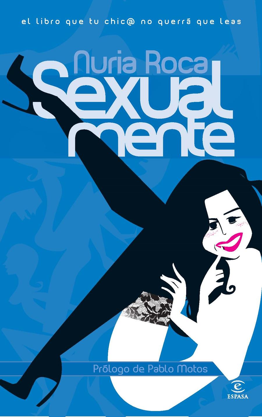 SEXUALMENTE (EDICION ACTUALIZADA) | 9788467024258 | NURIA ROCA | Llibreria Ombra | Llibreria online de Rubí, Barcelona | Comprar llibres en català i castellà online