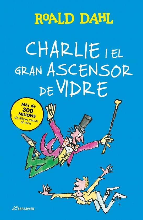 CHARLIE I EL GRAN ASCENSOR DE VIDRE | 9791387741914 | DAHL, ROALD | Llibreria Ombra | Llibreria online de Rubí, Barcelona | Comprar llibres en català i castellà online