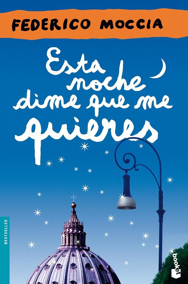 ESTA NOCHE DIME QUE ME QUIERES | 9788408044710 | FEDERICO MOCCIA | Llibreria Ombra | Llibreria online de Rubí, Barcelona | Comprar llibres en català i castellà online