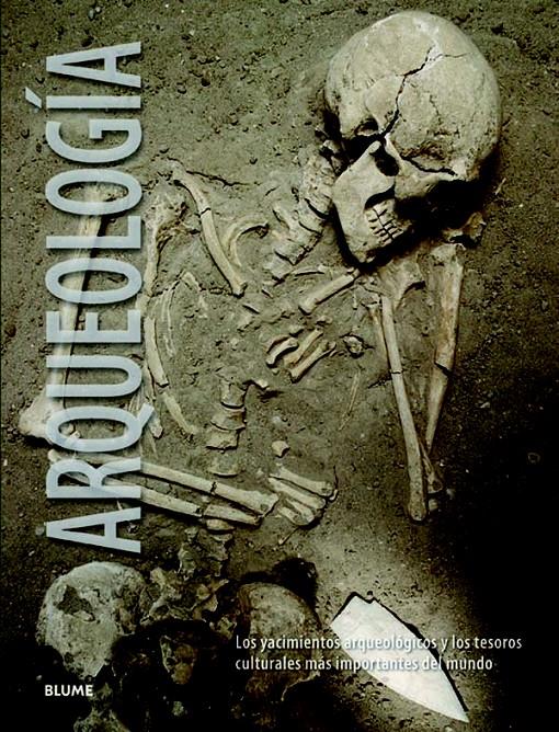 ARQUEOLOGÍA LOS YACIMIENTOS ARQUEOLOGICOS Y LOS TESOROS CULTURALES MAS IMPORTANTES DEL MUNDO | 9788415317142 | Llibreria Ombra | Llibreria online de Rubí, Barcelona | Comprar llibres en català i castellà online