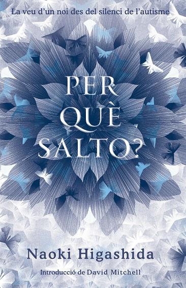 PER QUÈ SALTO? LA VEU D'UN NOI DES DEL SILENCI DE L'AUTISME | 9788490262092 | NAOKI HIGASHIDA | Llibreria Ombra | Llibreria online de Rubí, Barcelona | Comprar llibres en català i castellà online