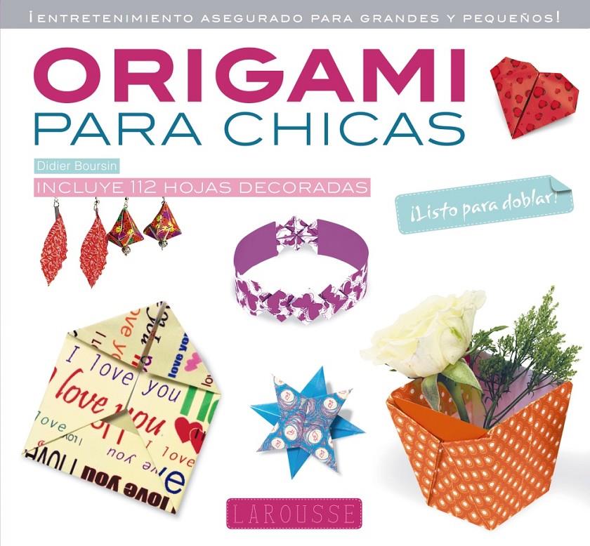 ORIGAMI PARA CHICAS INCLUYE 112 HOJAS DECORADAS | 9788415785699 | DIDIER BOURSIN | Llibreria Ombra | Llibreria online de Rubí, Barcelona | Comprar llibres en català i castellà online