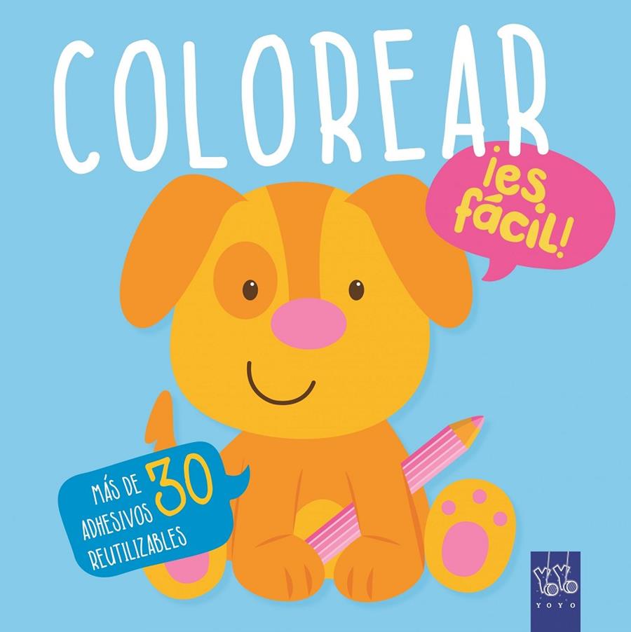 COLOREAR ¡ES FÁCIL! PERRO | 9788408166351 | YOYO | Llibreria Ombra | Llibreria online de Rubí, Barcelona | Comprar llibres en català i castellà online