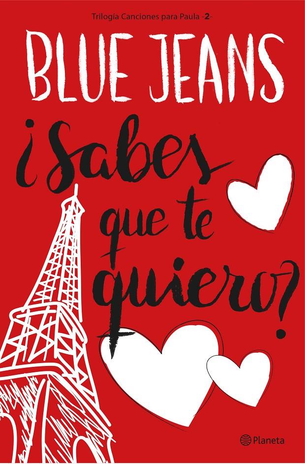 ¿SABES QUE TE QUIERO? (TRILOGÍA CANCIONES PARA PAULA 2) | 9788408161639 | BLUE JEANS | Llibreria Ombra | Llibreria online de Rubí, Barcelona | Comprar llibres en català i castellà online