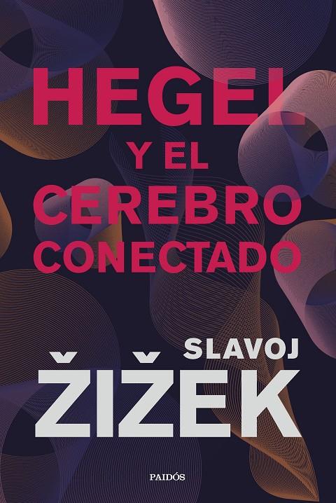 HEGEL Y EL CEREBRO CONECTADO | 9788449340437 | ZIZEK, SLAVOJ | Llibreria Ombra | Llibreria online de Rubí, Barcelona | Comprar llibres en català i castellà online