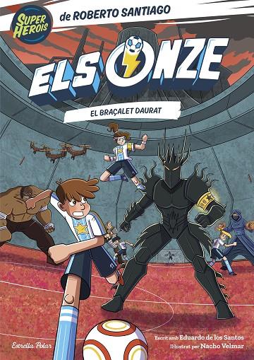 ELS ONZE 10. EL BRAÇALET DAURAT | 9791387903008 | SANTIAGO, ROBERTO/SANTOS MOLINA, EDUARDO DE LOS | Llibreria Ombra | Llibreria online de Rubí, Barcelona | Comprar llibres en català i castellà online