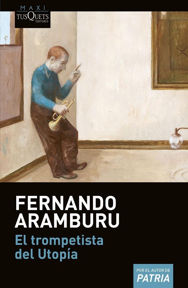 EL TROMPETISTA DEL UTOPÍA | 9788490665350 | ARAMBURU IRIGOYEN, FERNANDO | Llibreria Ombra | Llibreria online de Rubí, Barcelona | Comprar llibres en català i castellà online