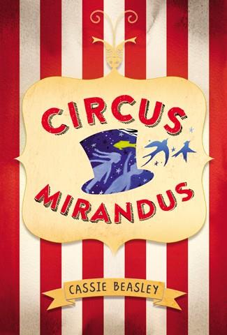 CIRCUS MIRANDUS (CASTELLÀ)  | 9788424656867 | BEASLEY, CASSIE | Llibreria Ombra | Llibreria online de Rubí, Barcelona | Comprar llibres en català i castellà online