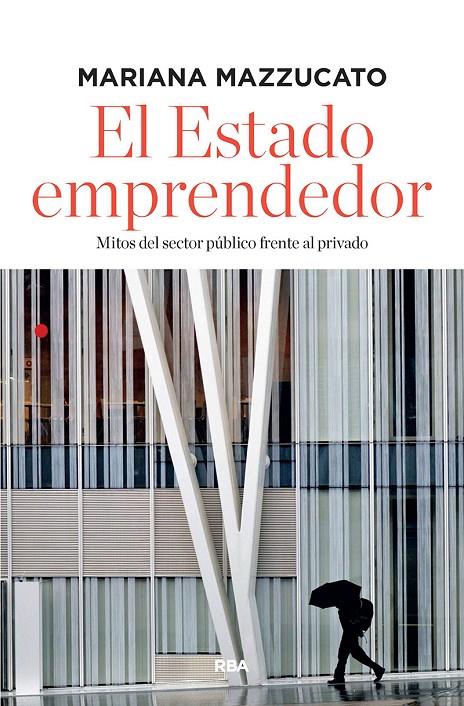 EL ESTADO EMPRENDEDOR | 9788491872771 | MAZZUCATO MARIANA | Llibreria Ombra | Llibreria online de Rubí, Barcelona | Comprar llibres en català i castellà online