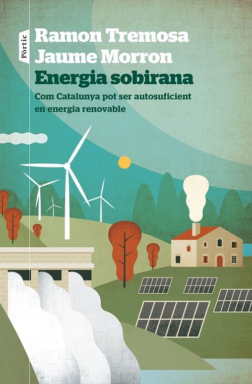 ENERGIA SOBIRANA | 9788498095258 | TREMOSA, RAMON/MORRON, JAUME | Llibreria Ombra | Llibreria online de Rubí, Barcelona | Comprar llibres en català i castellà online