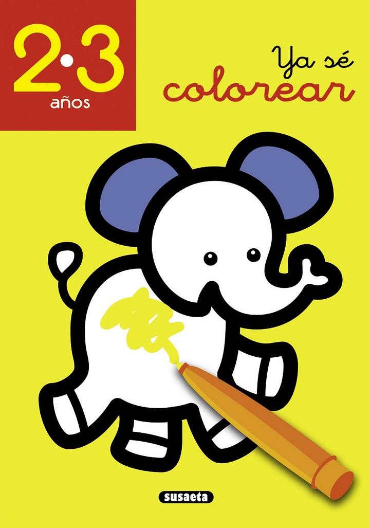 YA SÉ COLOREAR 2-3 AÑOS | 9788467781649 | SUSAETA, EQUIPO | Llibreria Ombra | Llibreria online de Rubí, Barcelona | Comprar llibres en català i castellà online