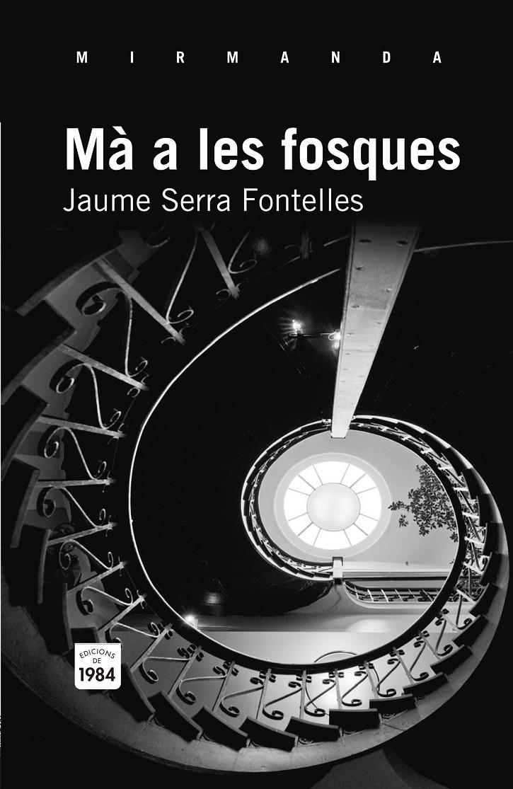 MÀ A LES FOSQUES | 9788492440917 | JAUME SERRA FONTELLES | Llibreria Ombra | Llibreria online de Rubí, Barcelona | Comprar llibres en català i castellà online