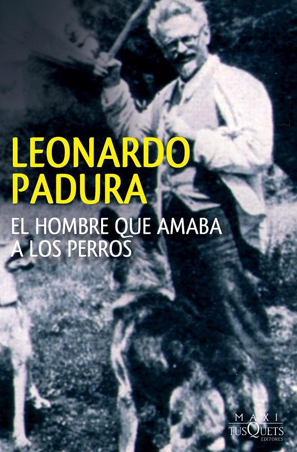 EL HOMBRE QUE AMABA A LOS PERROS | 9788483839539 | LEONARDO PADURA | Llibreria Ombra | Llibreria online de Rubí, Barcelona | Comprar llibres en català i castellà online
