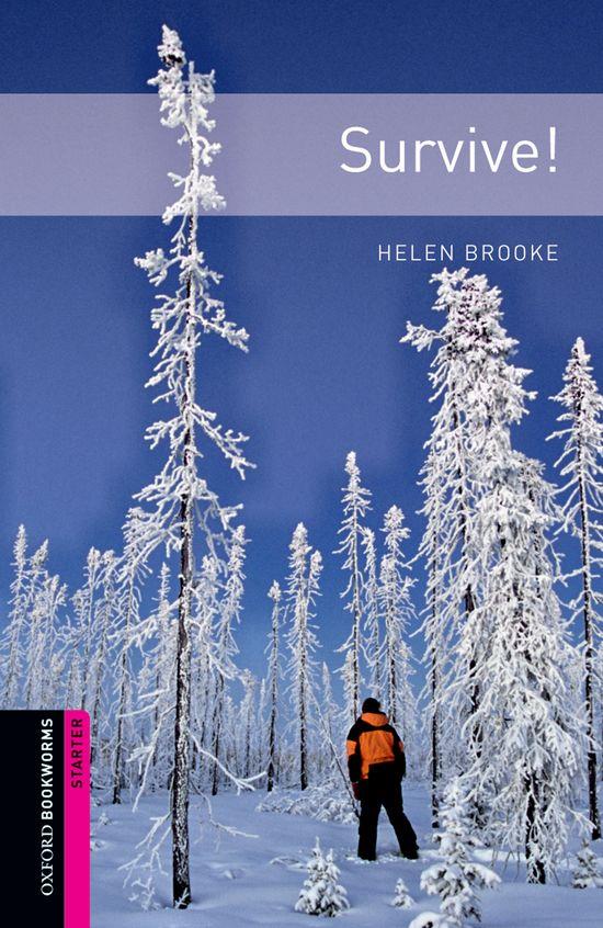 OXFORD BOOKWORMS. STARTER: SURVIVE! EDITION 08 | 9780194234306 | BROOKE, HELEN | Llibreria Ombra | Llibreria online de Rubí, Barcelona | Comprar llibres en català i castellà online