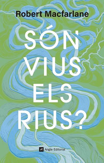 SÓN VIUS ELS RIUS? | 9791387853181 | MACFARLANE, ROBERT | Llibreria Ombra | Llibreria online de Rubí, Barcelona | Comprar llibres en català i castellà online