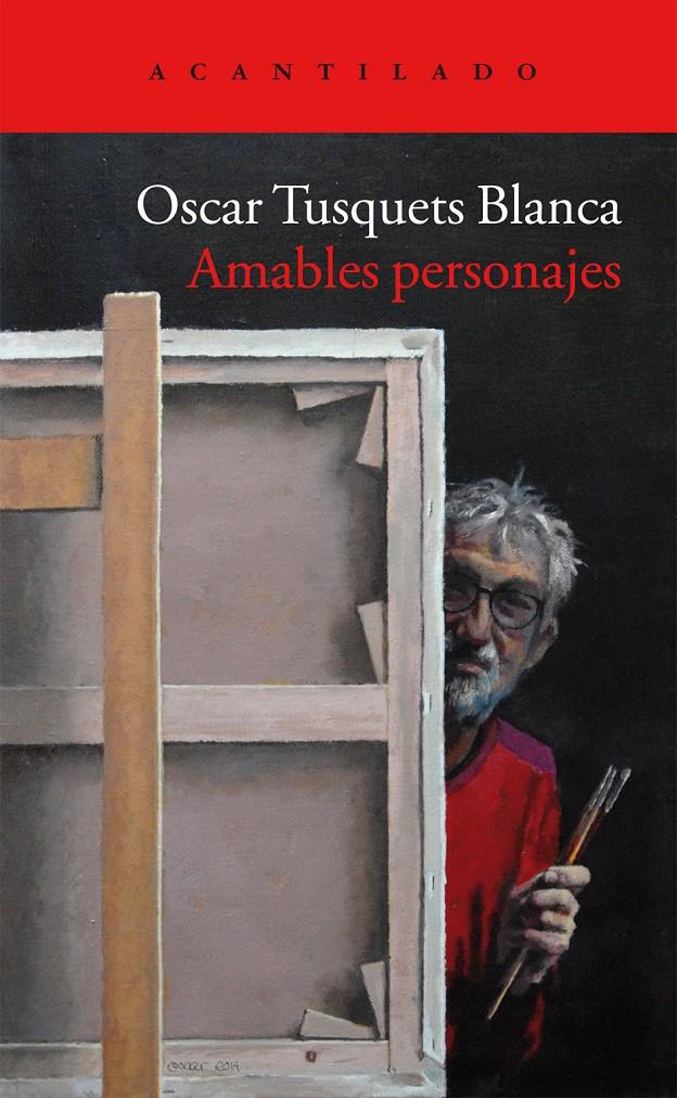 AMABLES PERSONAJES | 9788416011087 | OSCAR TUSQUETS BLANCA | Llibreria Ombra | Llibreria online de Rubí, Barcelona | Comprar llibres en català i castellà online