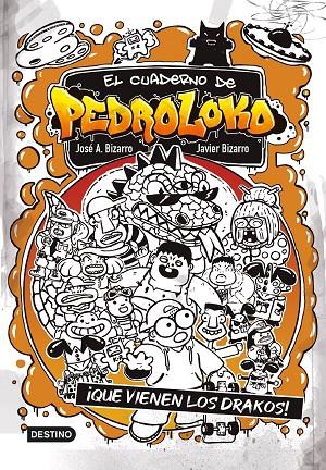 EL CUADERNO DE PEDROLOKO 3. ¡QUE VIENEN LOS DRAKOS! | 9788408245551 | BIZARRO, JAVIER/BIZARRO, JOSÉ A. | Llibreria Ombra | Llibreria online de Rubí, Barcelona | Comprar llibres en català i castellà online