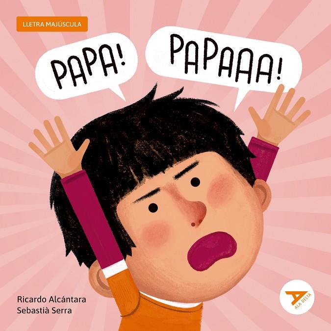 PAPA! PAPA! | 9788447955770 | ALCÁNTARA SGARBI, RICARDO | Llibreria Ombra | Llibreria online de Rubí, Barcelona | Comprar llibres en català i castellà online