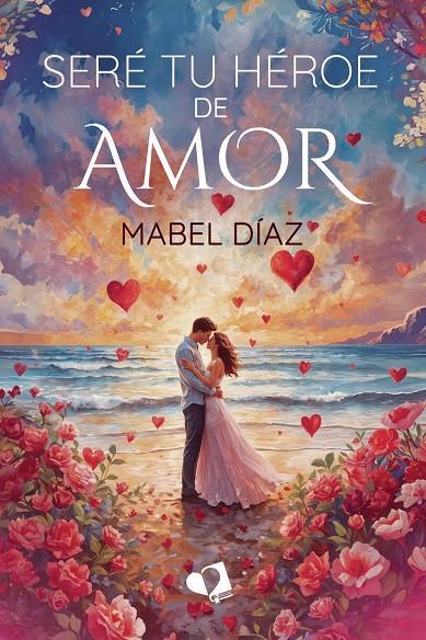SERÉ TU HÉROE DE AMOR | 9791387832087 | , ES | Llibreria Ombra | Llibreria online de Rubí, Barcelona | Comprar llibres en català i castellà online