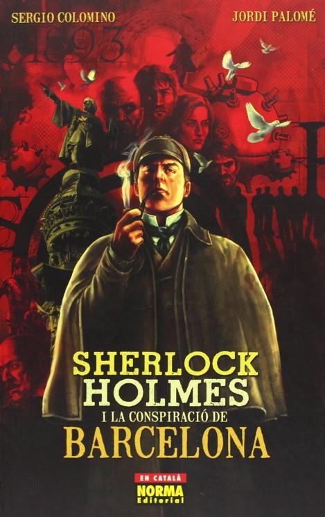 SHERLOCK HOLMES I LA CONSPIRACIÓ DE BARCELONA | 9788467908862 | COLOMINO RUIZ, SERGIO / PALOMÉ GARCÍA, JORDI | Llibreria Ombra | Llibreria online de Rubí, Barcelona | Comprar llibres en català i castellà online