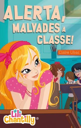 ALERTA, MALVADES A CLASSE! | 9788424650827 | UBAC, CLAIRE | Llibreria Ombra | Llibreria online de Rubí, Barcelona | Comprar llibres en català i castellà online
