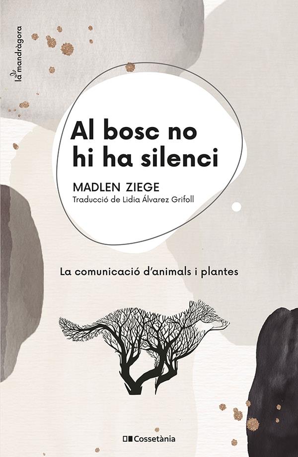 AL BOSC NO HI HA SILENCI | 9788413560663 | ZIEGE, MADLEN | Llibreria Ombra | Llibreria online de Rubí, Barcelona | Comprar llibres en català i castellà online