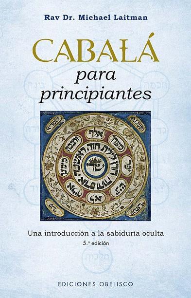 CABALÁ PARA PRINCIPIANTES (N.E.) | 9788411720175 | LAITMAN, RAVI DR. MICHAEL | Llibreria Ombra | Llibreria online de Rubí, Barcelona | Comprar llibres en català i castellà online