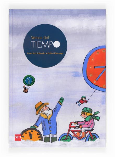 VERSOS DEL TIEMPO | 9788467553642 | JAVIER RUIZ TABOADA - EMILIO URBERUAGA | Llibreria Ombra | Llibreria online de Rubí, Barcelona | Comprar llibres en català i castellà online