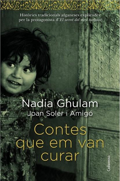 CONTES QUE EM VAN CURAR | 9788466418294 | NADIA GHULAM | Llibreria Ombra | Llibreria online de Rubí, Barcelona | Comprar llibres en català i castellà online