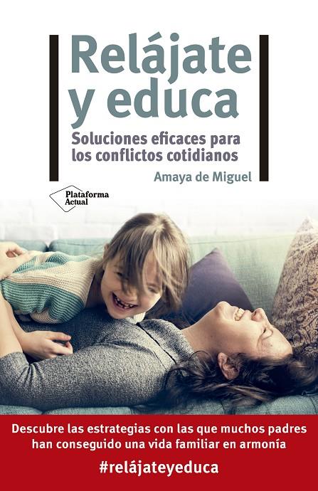 RELÁJATE Y EDUCA | 9788418582622 | DE MIGUEL, AMAYA | Llibreria Ombra | Llibreria online de Rubí, Barcelona | Comprar llibres en català i castellà online