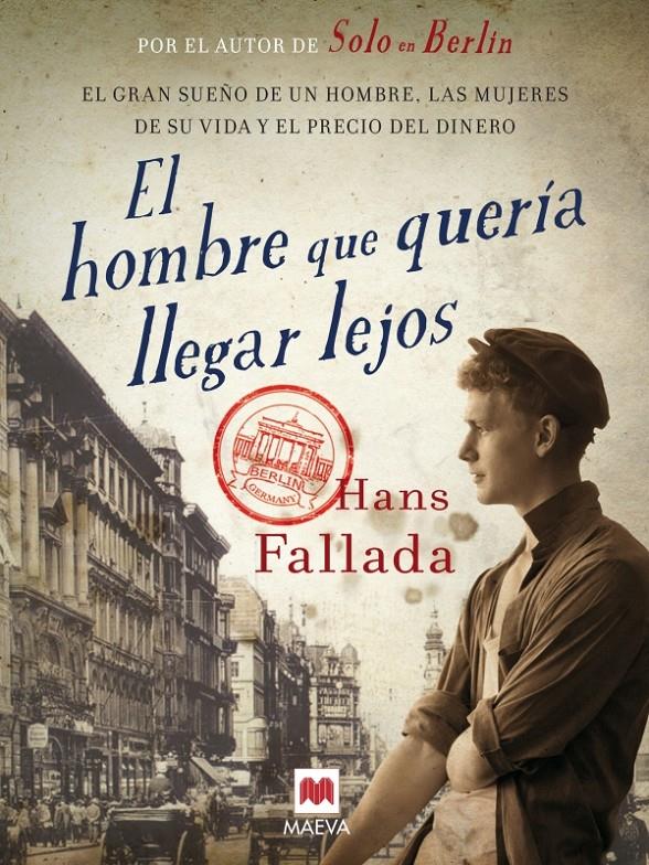 EL HOMBRE QUE QUERÍA LLEGAR LEJOS | 9788415532750 | HANS FALLADA | Llibreria Ombra | Llibreria online de Rubí, Barcelona | Comprar llibres en català i castellà online