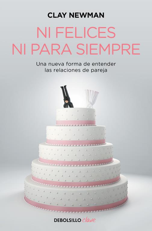 NI FELICES NI PARA SIEMPRE | 9788466329897 | NEWMAN,CLAY | Llibreria Ombra | Llibreria online de Rubí, Barcelona | Comprar llibres en català i castellà online
