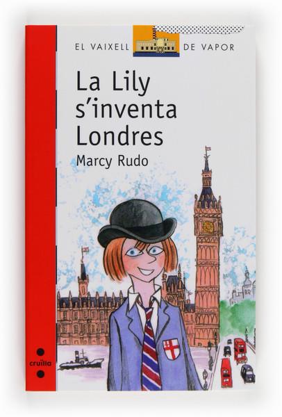  LA LILY S'INVENTA LONDRES | 9788466132008 | MARCY RUDO | Llibreria Ombra | Llibreria online de Rubí, Barcelona | Comprar llibres en català i castellà online