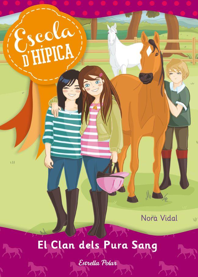 EL CLAN DELS PURA SANG 1 ESCOLA D'HIPICA | 9788415790679 | NORA VIDAL | Llibreria Ombra | Llibreria online de Rubí, Barcelona | Comprar llibres en català i castellà online