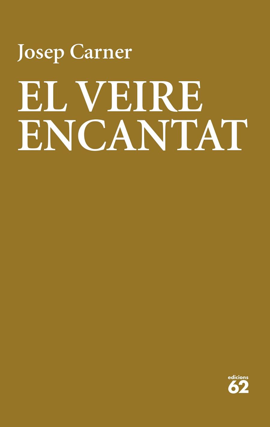 EL VEIRE ENCANTAT | 9788429782974 | CARNER, JOSEP | Llibreria Ombra | Llibreria online de Rubí, Barcelona | Comprar llibres en català i castellà online