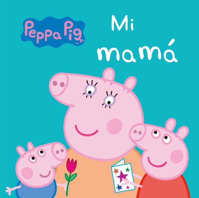 MI MAMÁ (PEPPA PIG. TODO CARTÓN) | 9788448847302 | VARIOS AUTORES | Llibreria Ombra | Llibreria online de Rubí, Barcelona | Comprar llibres en català i castellà online