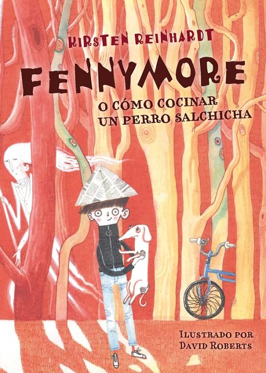 FENNYMORE O CÓMO COCINAR UN PERRO SALCHICHA | 9788424651480 | REINHARDT, KIRSTEN | Llibreria Ombra | Llibreria online de Rubí, Barcelona | Comprar llibres en català i castellà online