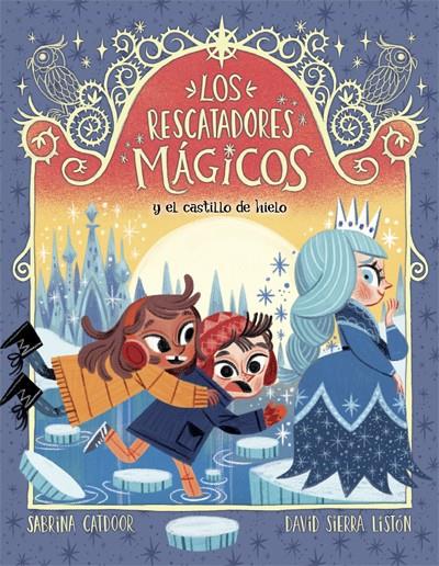 LOS RESCATADORES MÁGICOS 6. Y EL CASTILLO DE HIELO | 9788424668563 | CATDOOR, SABRINA | Llibreria Ombra | Llibreria online de Rubí, Barcelona | Comprar llibres en català i castellà online