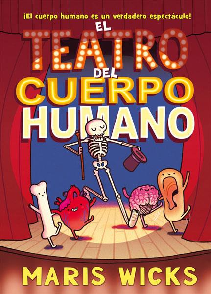 EL TEATRO DEL CUERPO HUMANO | 9788467926354 | MARIS WICKS | Llibreria Ombra | Llibreria online de Rubí, Barcelona | Comprar llibres en català i castellà online