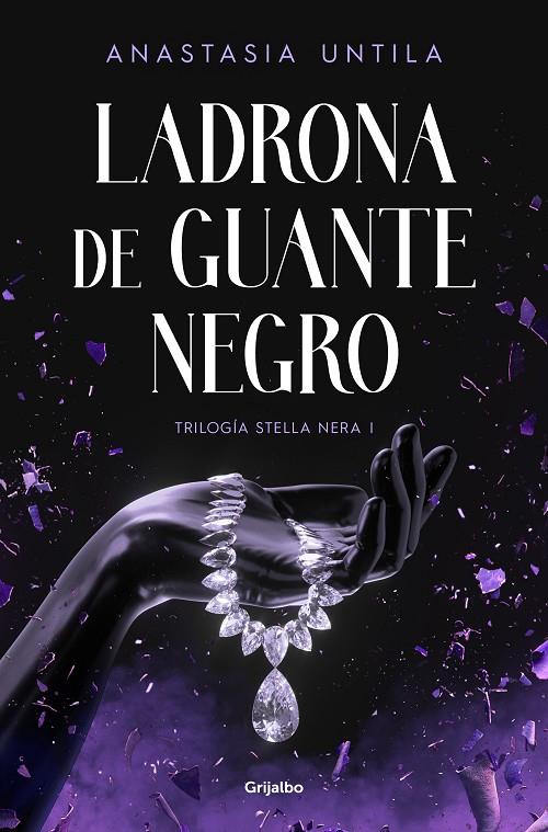 LADRONA DE GUANTE NEGRO (TRILOGÍA STELLA NERA 1) | 9788425364952 | UNTILA, ANASTASIA | Llibreria Ombra | Llibreria online de Rubí, Barcelona | Comprar llibres en català i castellà online