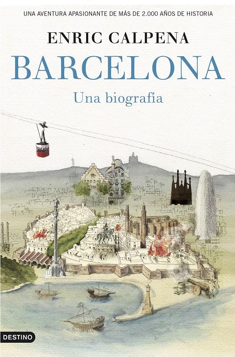BARCELONA, UNA BIOGRAFÍA | 9788423349852 | ENRIC CALPENA | Llibreria Ombra | Llibreria online de Rubí, Barcelona | Comprar llibres en català i castellà online