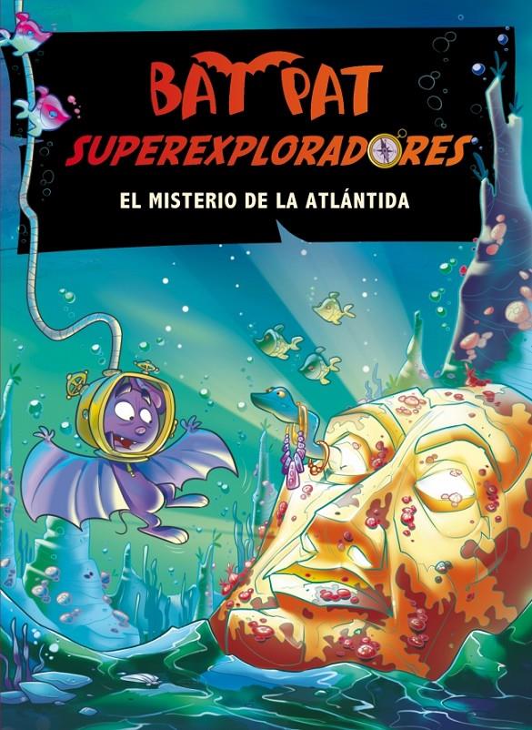 EL MISTERIO DE LA ATLANTIDA 3 BAT PAT SUPEREXPLORADORES | 9788484414629 | ROBERTO PAVANELLO | Llibreria Ombra | Llibreria online de Rubí, Barcelona | Comprar llibres en català i castellà online